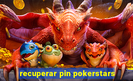 recuperar pin pokerstars